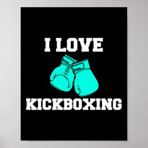 I Love Kickboxing Boxing Lover Boxer Kickboxing Fa Poster