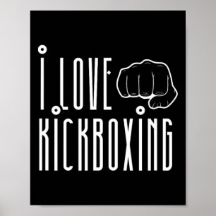 I Love Kickboxing Kickbox Kick Boxing Kickboxer  Poster