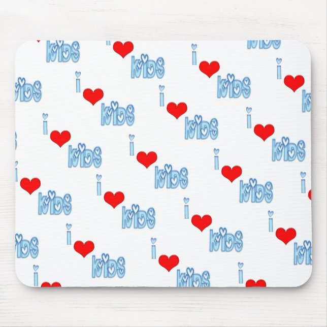 I Love Kids Mousepads (Front)