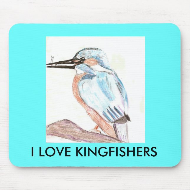I LOVE KINGFISHERS MOUSE PAD (Front)