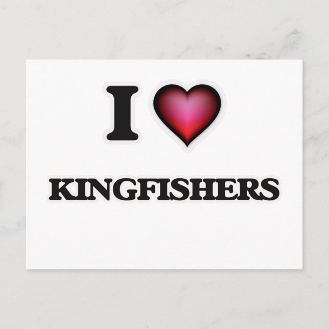 I Love Kingfishers Postcard (Front)