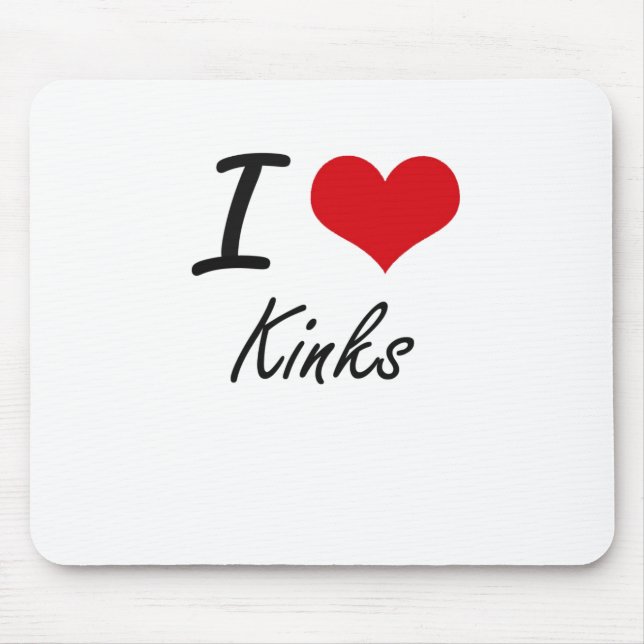 I Love Kinks Mouse Pad (Front)