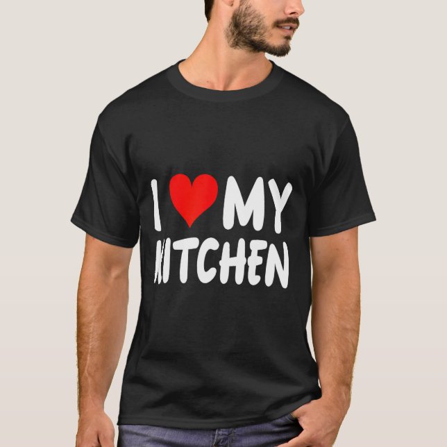 I Love Kitchen - Heart - Funny Cute Cook Remodel C T-Shirt (Front)