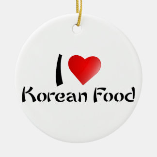 I LOVE KOREAN FOOD CERAMIC ORNAMENT