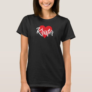 I Love Krister First Name I Heart Named T-Shirt