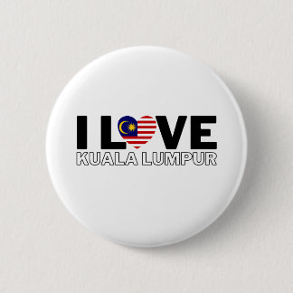 I LOVE KUALA LUMPUR - For real Kuala Lumpurians! 2 Inch Round Button