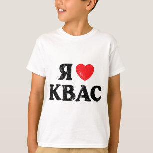I Love Kvas Russian Ukrainian Slavic Rye Bread Dri T-Shirt
