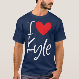 I Love Kyle Name Personalized Boy Man BFF Friend H T-Shirt