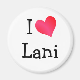 I Love Lani Magnet