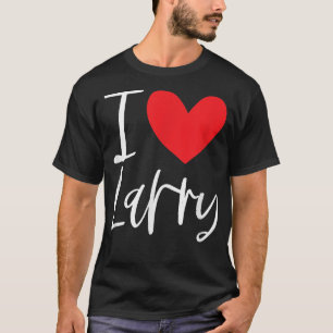 I Love Larry Name Personalized Boy Man BFF Friend T-Shirt