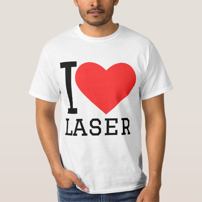I love laser T-Shirt (Front)