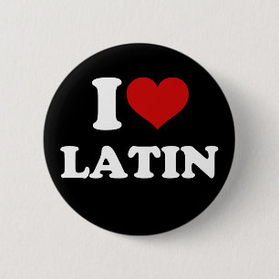 I Love Latin 2 Inch Round Button