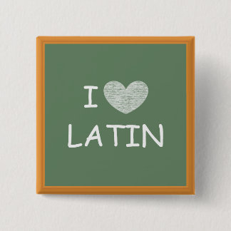 I Love Latin 2 Inch Square Button