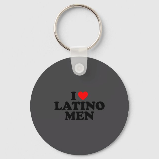I Love Latino Men  Keychain (Front)