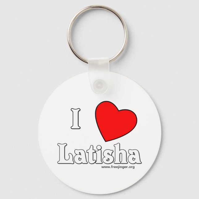 I Love Latisha Keychain (Front)