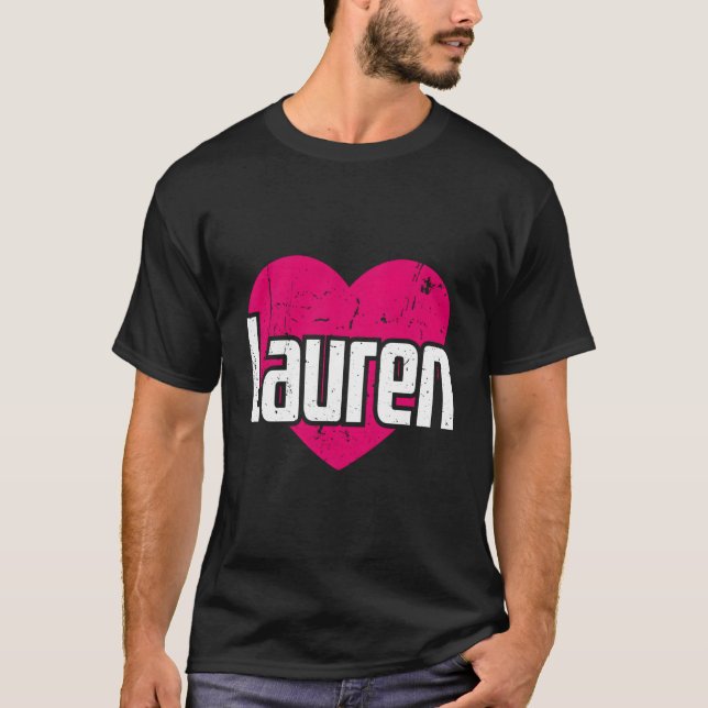 I Love Lauren Cute First Name I Heart Lauren T-Shirt (Front)