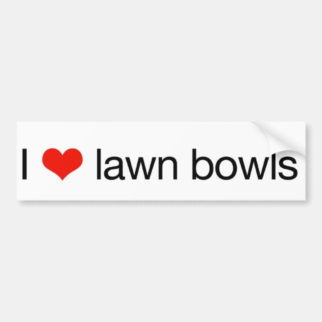I love lawn bowls bumper sticker (Front)