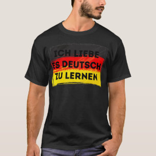 I LOVE LEARNING GERMAN Language Quote Flag T-Shirt