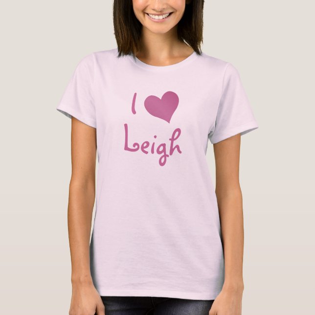 I Love Leigh T-Shirt (Front)