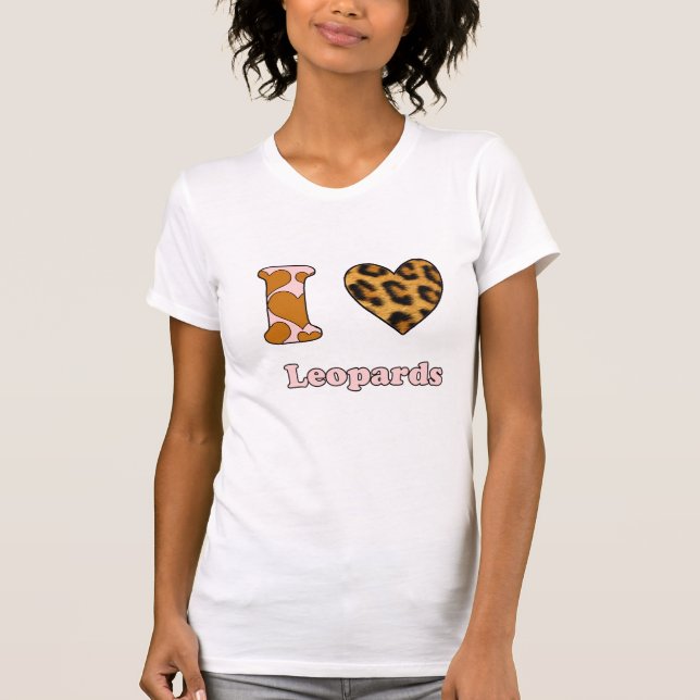 I love leopards T-Shirt (Front)