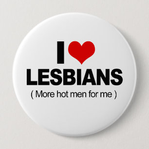 I Love Lesbians 4 Inch Round Button