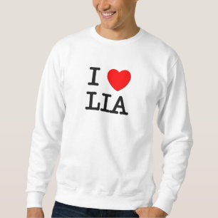 I Love Lia Sweatshirt