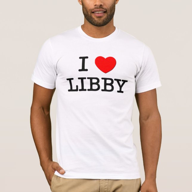 I Love Libby T-Shirt (Front)