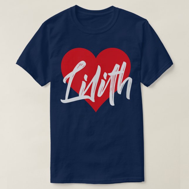 I Love Lilith First Name Tshirt I Heart Named  (Design Front)