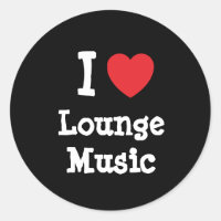 I love Lounge Music heart custom personalized