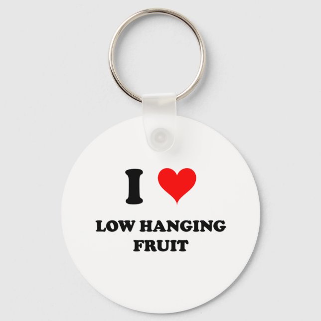 I Love Low Hanging Fruit Keychain (Front)