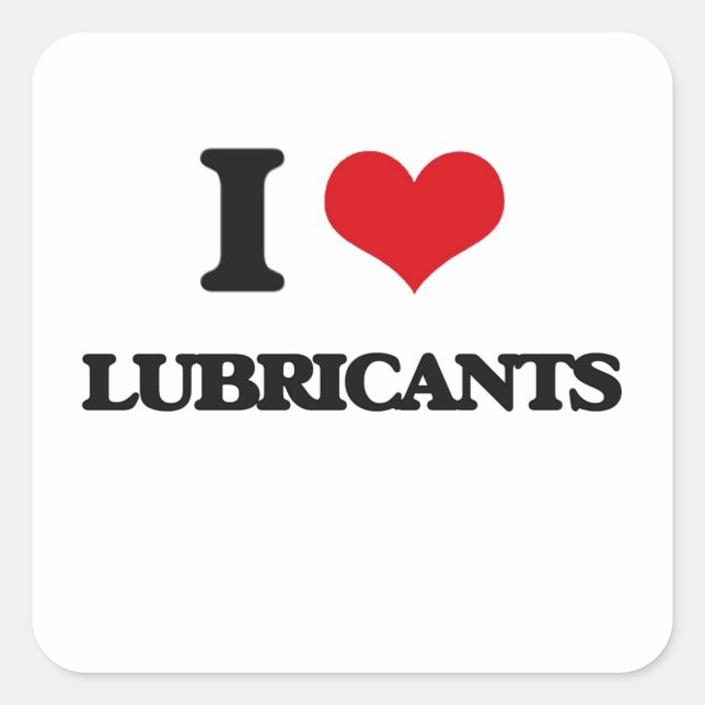 I Love Lubricants Square Sticker (Front)