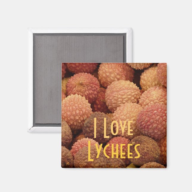 I Love Lychees Magnet (Front/Back)