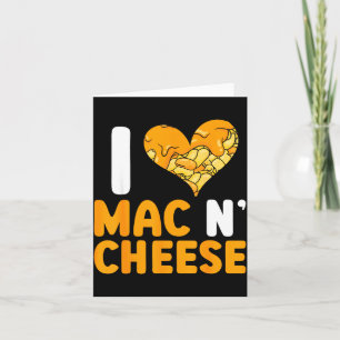 I Love Mac N' Cheese Funny Mac And Cheese  Card