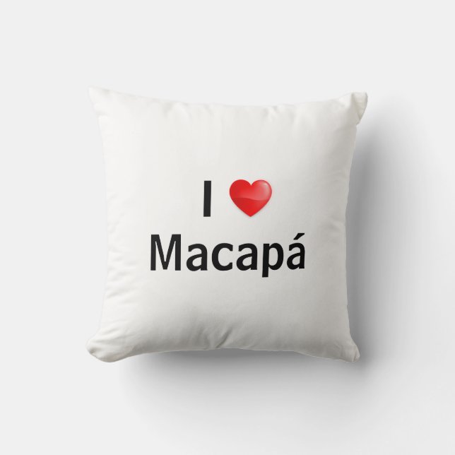 I love Macapá Throw Pillow (Front)