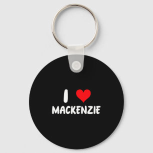 I Love Mackenzie - Heart - Name Keychain