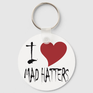 I Love Mad Hatters Keychain