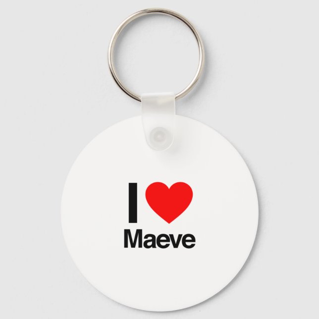 i love maeve keychain (Front)