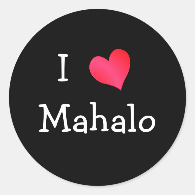 I Love Mahalo Classic Round Sticker (Front)