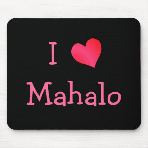 I Love Mahalo Mouse Pad