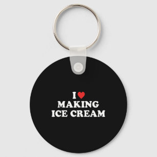 I Love Making Ice Cream T-shirt.png Keychain