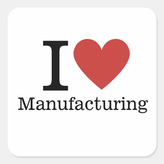 I ❤️ Love Manufacturing STICKER (Front)