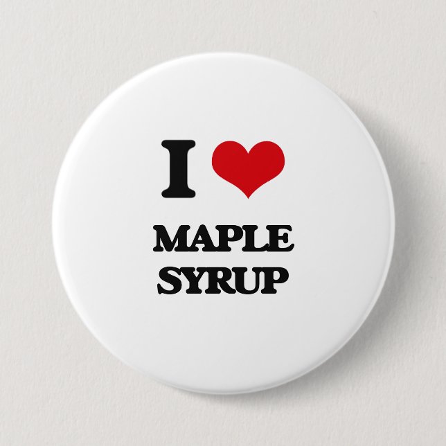 I Love Maple Syrup 3 Inch Round Button (Front)
