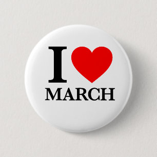 I Love March 2 Inch Round Button