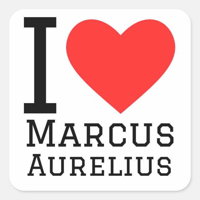 I love Marcus Aurelius  Square Sticker (Front)