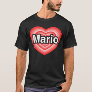 I love Mario. I love you Mario. Heart T-Shirt