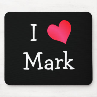 I Love Mark Mouse Pad