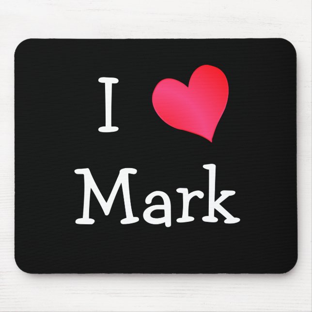 I Love Mark Mouse Pad (Front)