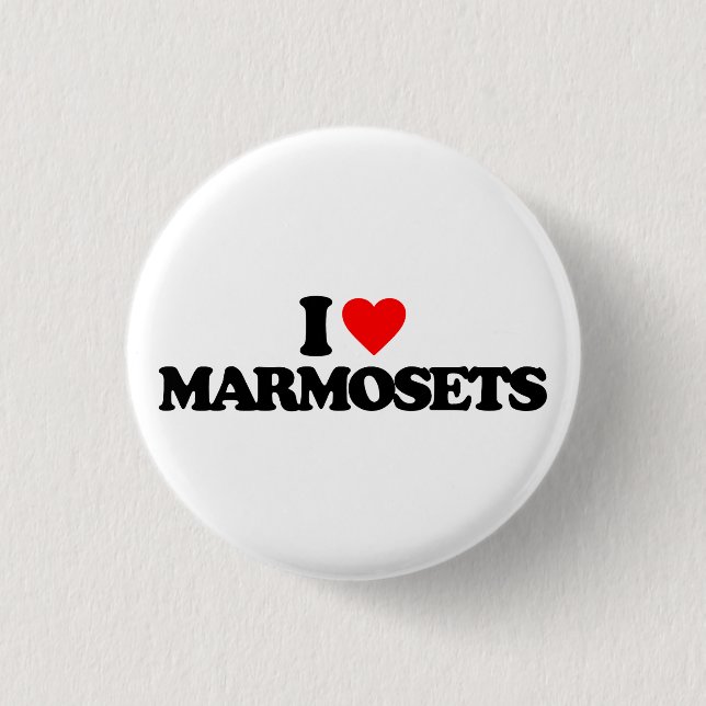 I LOVE MARMOSETS 1 INCH ROUND BUTTON (Front)