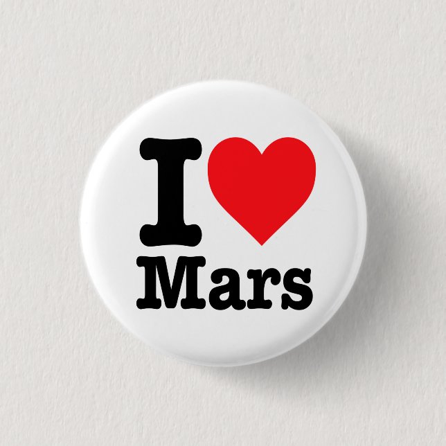 "I love Mars" 1 Inch Round Button (Front)
