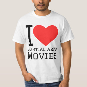I love martial arts movies T-Shirt